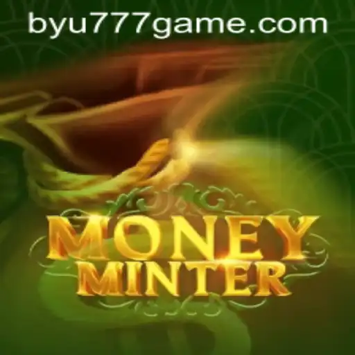 Discover MoneyMinter: The Ultimate Gaming Experience with BYU777