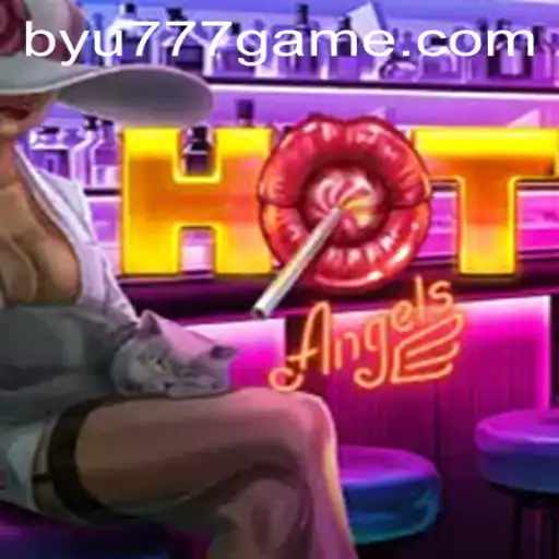 HotAngels: An Exciting New Gaming Phenomenon with BYU777